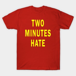 Two Minutes Hate from 1984 T-Shirt